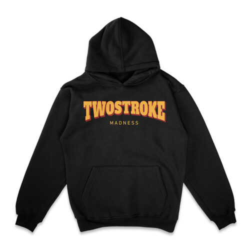 Hoodie Twostroke Madness